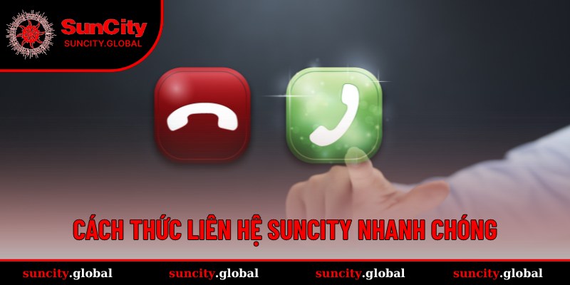 Liên Hệ Suncity Có Ngay Lời Giải Đáp Cụ Thể Từ Chuyên Viên 2 Điểm danh những cách liên hệ hỗ trợ nhanh chóng