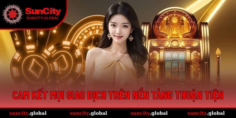 Trần Minh - Hành Trình Tạo Dựng Đế Chế Cá Cược Suncity 5 Cam kết mọi giao dịch trên nền tảng thuận tiện
