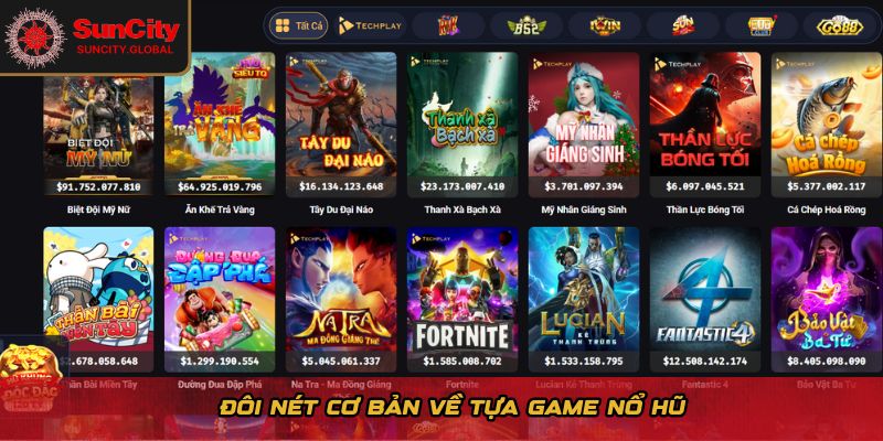 Top 5 Game Nổ Hũ Hot Nhất Suncity - Chơi Vui, Thắng Liền Tay 1 Đôi nét cơ bản về tựa game nổ hũ