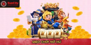 Mẹo chơi nổ hũ