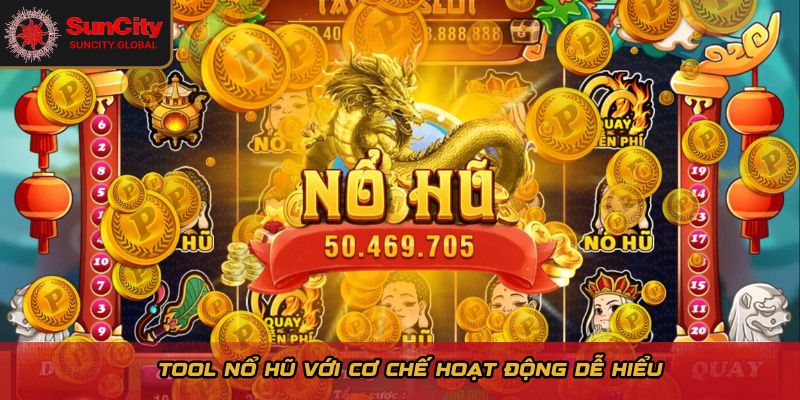 Tool Nổ Hũ Là Gì? Cách Sử Dụng An Toàn Để Tối Ưu Chiến Thắng 2 Tool nổ hũ với cơ chế hoạt động dễ hiểu