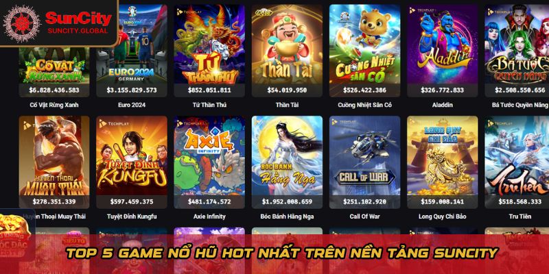 Top 5 Game Nổ Hũ Hot Nhất Suncity - Chơi Vui, Thắng Liền Tay 2 Top 5 game nổ hũ hot nhất trên nền tảng Suncity